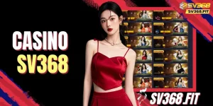 Casino SV368 - Sòng Bạc Trực Tuyến 24/7 Nhận Thưởng Lớn